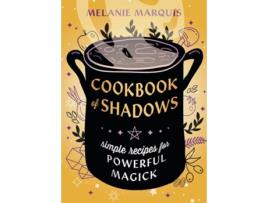 Livro Cookbook of Shadows de Melanie Marquis (Inglês)