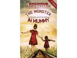 Livro The Monster in Mummy 2nd Edition DeMonstify Cancer For Children 2 de Donia Youssef (Inglês - Capa Dura)