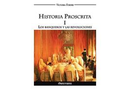 Livro Historia Proscrita I Los banqueros y las revoluciones Spanish Edition de Victoria Forner (Espanhol)