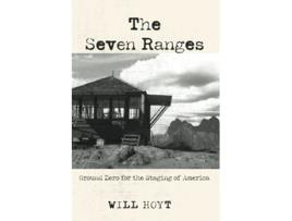 Livro The Seven Ranges Ground Zero for the Staging of America de Will Hoyt (Inglês)