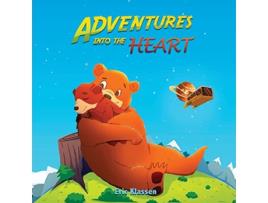 Livro Adventures Into The Heart Playful Stories About Family Love for Kids Ages 35 Perfect for Early Readers de Eric Klassen (Inglês)