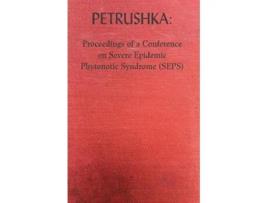 Livro Petrushka Proceedings of a Conference on Severe Epidemic Phytonotic Syndrome SEPS de Peter Mccarey (Inglês)