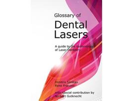 Livro Glossary of Dental Lasers de Dimitris Strakas e Rene Franzen (Inglês)