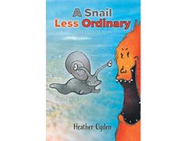Livro A Snail Less Ordinary Colour Illustrated Edition de Heather Ogden (Inglês)
