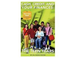 Livro CASH CREDIT AND YOUR FINANCES THE TEEN YEARS de Jill Russo Foster (Inglês)