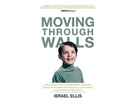 Livro Moving Through Walls The Four Foundations to Living Your Best Life de Israel Ellis (Inglês - Capa Dura)