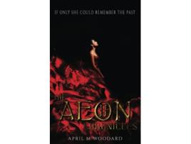Livro The Aeon Chronicles Book 2 A Past Lives Paranormal Romance Novel de April M Woodard (Inglês)