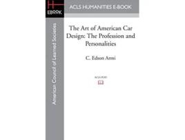Livro Art of American Car Design de C Edson Armi (Inglês)