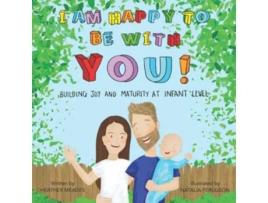 Livro I am Happy to be with You Building Joy and Maturity at Infant Level de Heather Meades (Inglês)