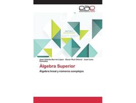 Livro Álgebra Superior Spanish Edition de Barrón López José Valente, Ruiz Chávez Oscar et al. (Espanhol)