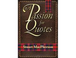 Livro A Passion for Quotes de Stuart Macpherson (Inglês - Capa Dura)