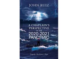 Livro A Chaplains Perspective on the 20202021 Pandemic Tragedy Resilience Hope de John Ruiz (Inglês)