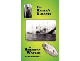 Livro The Kaisers UBoats in American Waters de Gary Gentile (Inglês)
