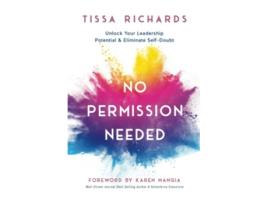Livro No Permission Needed Unlock Your Leadership Potential and Eliminate SelfDoubt de Tissa Richards (Inglês)