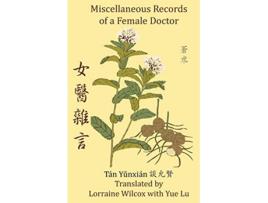Livro Miscellaneous Records of a Female Doctor de Tan Yunxian (Inglês)