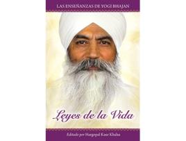 Livro Leyes de la Vida Las enseñanzas de Yogi Bhajan Spanish Edition de Yogi Bhajan PhD (Espanhol)