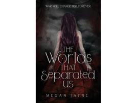 Livro The Worlds That Separated Us The Worlds Duology de Megan Jayne (Inglês)