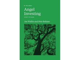 Livro Angel Investing Start to Finish de Joe Wallin Pete Baltaxe (Inglês)