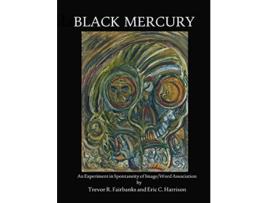 Livro Black Mercury de Trevor R Fairbanks and Eric C Harrison (Inglês)