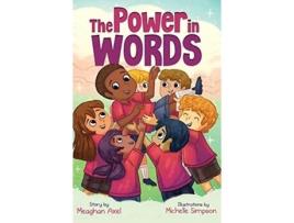 Livro The Power in Words An Empowering Guide to Speaking With Purpose Powerful Me de Meaghan Axel (Inglês)