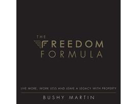 Livro The Freedom Formula Live More Work Less and Leave a Legacy With Property de Bushy Martin (Inglês)