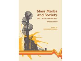 Livro Mass Media and Society in a Changing World Revised Edition de Ibelema Minabere (Inglês)
