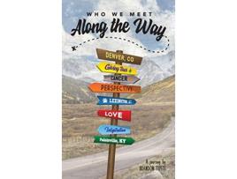 Livro Who We Meet Along the Way de Brandon Tosti (Inglês)