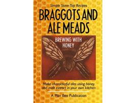 Livro Braggots and Ale Meads Brewing with Honey de Plan Bee (Inglês)