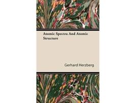 Livro Atomic Spectra and Atomic Structure de Gerhard Herzberg (Inglês)