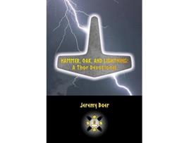 Livro Hammer Oak and Lightning A Thor Devotional de Jeremy Baer (Inglês)