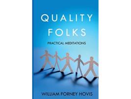 Livro Quality Folks Practical Meditations de William Forney Hovis (Inglês)