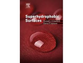 Livro Superhydrophobic Surfaces de Russell J Crawford e Elena P Ivanova (Inglês - Capa Dura)