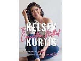 Livro The Connection Method Create an Impactful Brand Through the Power of Connection de Kelsey Kurtis (Inglês)