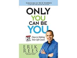 Livro Only You Can Be You 21 Days to Making Your Life Count de Erik Rees (Inglês)