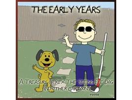 Livro The Early Years A Treasury of Rex the SeeingEye Dog And Other Cartoons de John Tsyitee (Inglês)