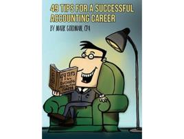 Livro 49 Tips for a Successful Accounting Career de Mark Goldman (Inglês)