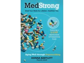 Livro MedStrong Shed Your Meds for a Better Healthier You de Donna Bartlett PharmD (Inglês)