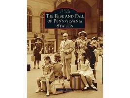 Livro Rise and Fall of Pennsylvania Station Images of Rail de Gregory Bilotto (Inglês)
