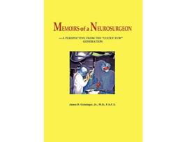 Livro Memoirs of a Neurosurgeon de James D Geissinger (Inglês)