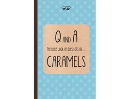 Livro The Little Book of Questions on Caramels Q A Series de Two Magpies Publishing (Inglês)