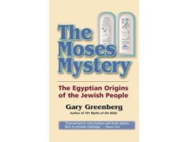 Livro The Moses Mystery The Egyptian Origins of the Jewish People de Gary Greenberg (Inglês)