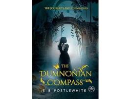 Livro The Dumnonian Compass The Journeys Into Dumnonia de S B Postlewhite (Inglês)