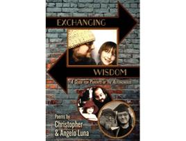 Livro Exchanging Wisdom A Guide for Parents of the Autonomous de Christopher Luna (Inglês)
