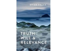 Livro Truth Will Relevance de Brian Frank (Inglês)
