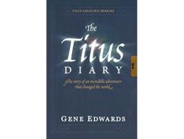 Livro The Titus Diary FirstCentury Diaries Seedsowers de Gene Edwards (Inglês)