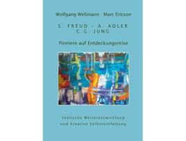 Livro Pioniere auf Entdeckungsreise S Freud A Adler CG Jung German Edition de Wolfgang Wellmann e Marc Ericson (Alemão)