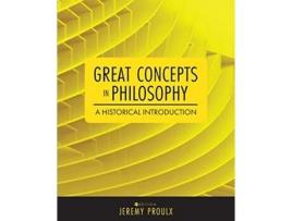 Livro Great Concepts in Philosophy A Historical Introduction de Jeremy Proulx (Inglês)