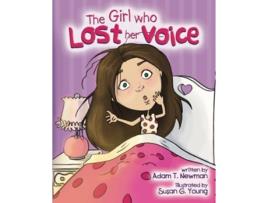Livro The Girl Who Lost Her Voice de Adam T Newman (Inglês)