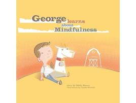 Livro George Learns About Mindfulness de Mikki Mason (Inglês)