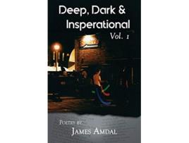 Livro Deep Dark Inspirational Volume 1 de James Amdal (Inglês)